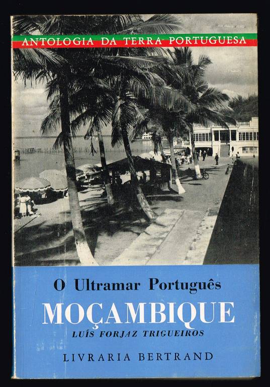 MOÇAMBIQUE Antologia da Terra Portuguesa